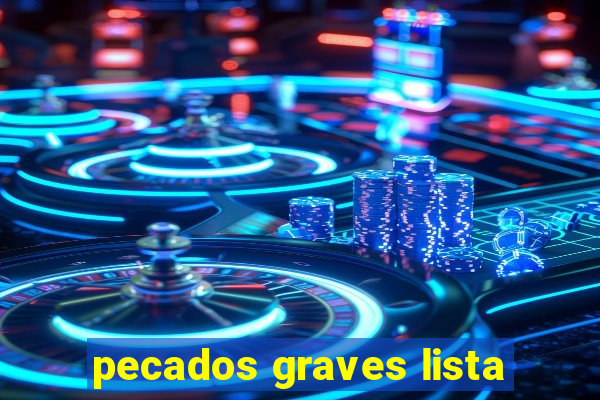 pecados graves lista